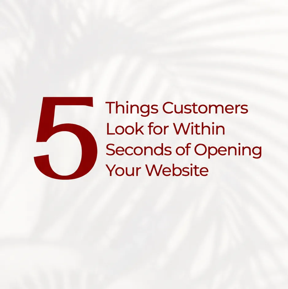 5 Things Customers Look for Within Seconds of Opening Your Website